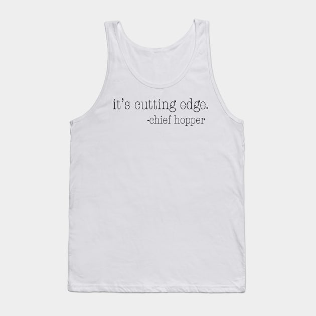 It's cutting edge Tank Top by Ineffablexx